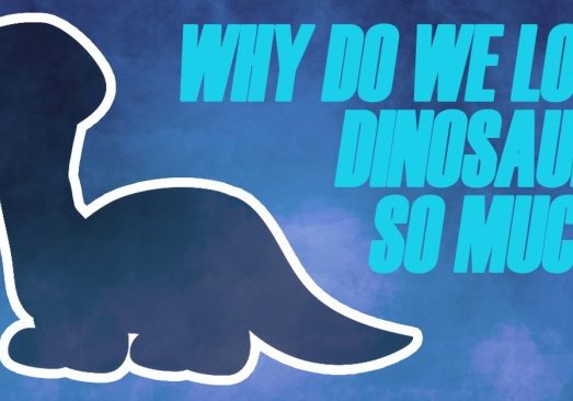 Fun-WHY DO KIDS (AND PARENTS) LOVE DINOSAURS SO MUCH_